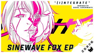 quotINTEGRATEquot  Sinewave Fox  SERIAL EXPERIMENTS LAIN EP [upl. by Kerwinn113]