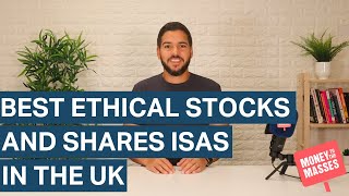 Best ethical Stocks and Shares ISAs in the UK [upl. by Anrol169]