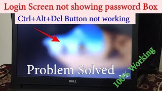 Windows 10 login Screen not showing password Box  Ctrl Alt Del not working windows 10 login screen [upl. by Malca]