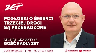 Michał Gramatyka Pogłoski o śmierci Trzeciej Drogi są przesadzone [upl. by Bridget]