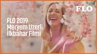 FLO  2019 Meryem Uzerli İlkbahar Filmi [upl. by Nylrem290]