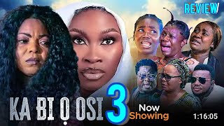 Ka Bi O Osi 3  Latest Yoruba Movie Review 2024  Abebi  Kenny George  Ayo Olaiya  Sidi [upl. by Hume]