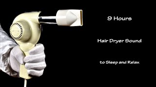 Hair Dryer Sound 271  Visual ASMR  9 Hours White Noise to Sleep and Relax [upl. by Cointon683]