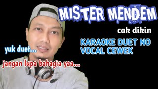 MISTER MENDEMKARAOKE DUET NO VOCAL CEWEK [upl. by Postman]