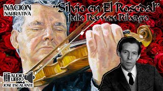 33  Julio Ramon Ribeyro  quotSilvio en El Rosedalquot [upl. by Whang]