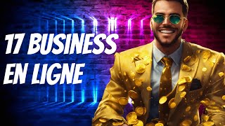 Voici 17 idées de business en ligne [upl. by Shedd503]