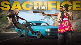 SACRIFICE OF LOVE  GTA 5 GAMEPLAY [upl. by Aicekal349]