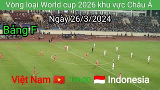 Hiệp1Việt Nam 🇻🇳 Vs 🇮🇩 Indonesia  Lượt trận thứ 4  Vòng loại thứ 2 World cup 2026 [upl. by Misab]