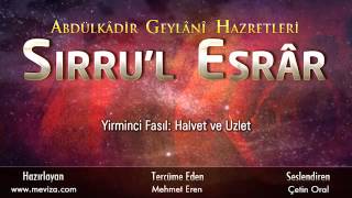 Abdulkadir Geylani Hazretleri  Sırrul Esrar  20Fasıl Halvet ve Uzlet [upl. by Ireva114]