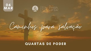 CAMINHOS PARA SALVAÃ‡ÃƒO  Osmar Luna  Quartas de Poder 06MAR [upl. by Nwahsaj]