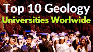 Geology Study I Top 10 Geology Universities in the world I Best Geology universities [upl. by Retep]