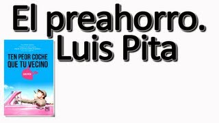 Trucos de los buenos ahorradores El preahorro Luis Pita 316 [upl. by Stannwood]