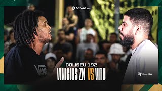 VINICIUS ZN X VITU  BATALHA DO COLISEU  EDIÇÃO 192  SEMI FINAL [upl. by Adnicul507]