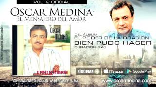 Oscar Medina  Bien Pudo Hacer Audio Oficial [upl. by Aihsinyt]