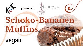 Backen mit Kindern  SchokoBananenmuffins mit Ernährungscoach Kerstin Obermoser [upl. by Sueaddaht]