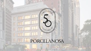 50th Anniversary  PORCELANOSA Group EN [upl. by Areehs682]