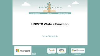 Jack Diederich  HOWTO Write a Function  PyCon 2018 [upl. by Trixi936]