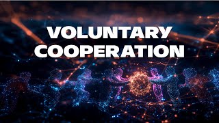 Voluntary Cooperation The Secret to Building Great Communities [upl. by Scottie]