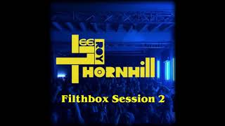 Leeroy Thornhill  Filthbox Session 2 [upl. by Findlay]