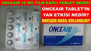 Onceair 10 Mg Film Kaplı Tablet Nedir Onceaır Tabletin Yan Etkisi Nedir Onceaır Nasıl Kullanılır [upl. by Tnahsin]