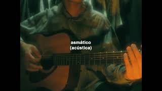 asmático canción original acústica [upl. by Chem]