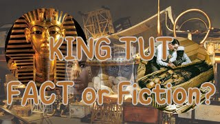 King Tut Fact or Fiction [upl. by Suirtemid850]