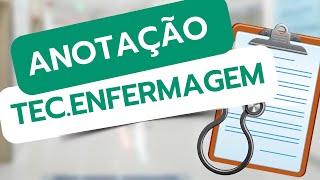 Como fazer anotações de técnico de enfermagem [upl. by Modla]