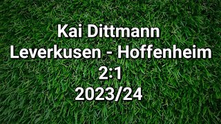 Kai Dittmann kommentiert Bayer Leverkusen gegen TSG Hoffenheim 21 202324 [upl. by Ardnosak]