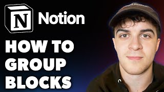 How to Group Blocks in Notion Full 2024 Guide [upl. by Kimmel]