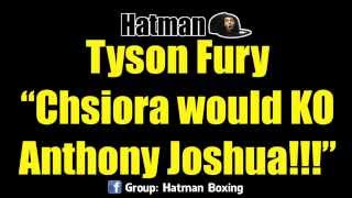 Tyson Fury quotDereck Chisora would KO Anthony Joshuaquot [upl. by Ellecrad]