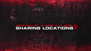 Meek Mill  Sharing Locations Feat Lil Baby amp Lil Durk Clean [upl. by Nahsed411]