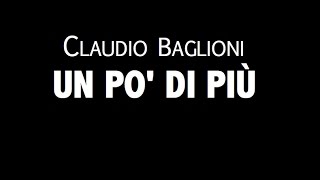 CLAUDIO BAGLIONI  UN PO DI PIÙ  LYRIC VIDEO [upl. by Erick95]