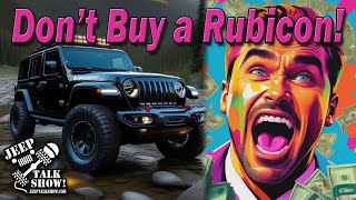 Dont Buy a Rubicon [upl. by Egidio358]