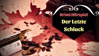 Krimi Hörspiel  Der Letzte Schluck [upl. by Ellimaj205]