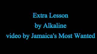 Extra Lesson  Alkaline Lyrics 2016 [upl. by Mchenry699]