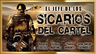 quotEL JEFE DE LOS SICARIOS DEL CARTELquot Pelicula completa en HD [upl. by Anauj986]