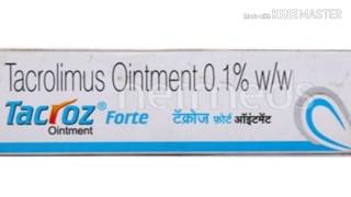 Tacroz forte Ointment। Tacrolimus 01 ointment। सफेद दाग का असरकारक मलहम। Full details in hindi [upl. by Nawaj955]