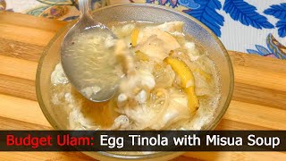 Budget Ulam Egg Tinola with Misua Soup Recipe [upl. by Omor424]