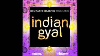 Indian Gyal Remix Drupatee Ft Machel Montano Chutney Fx [upl. by Vassell983]