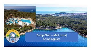 Camp Cikat Der Campingplatz  Kroatien 2019 [upl. by Grimbal]