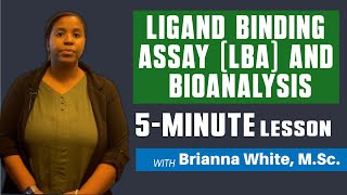 Ligand Binding Assay by Brianna White MSc [upl. by Nibram]