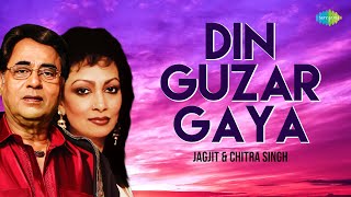 Din Guzar Gaya  Jagjit Singh  Chitra Singh  Romantic Ghazals  Shaam E Ghazal [upl. by Cedell]