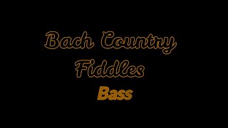 Bach Country Fiddles  Bass [upl. by Leirrad]