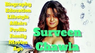 Surveen Chawla Biography  Age  Husband  Movies  Measurement and Profile [upl. by Bonilla859]