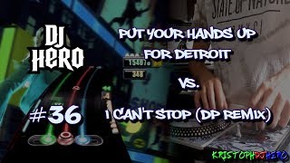 DJ Hero  Put Your Hands Up For Detroit vs I Cant Stop DP Remix 100 FC Expert [upl. by Ratcliffe333]