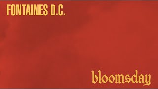 Fontaines DC  Bloomsday Official Lyric Video [upl. by Anaeerb]