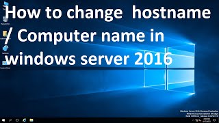 How to change hostname  Computer name in windows server 2016 Video 3 [upl. by Kliment]