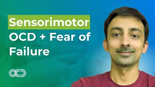 Sensorimotor OCD amp Fear of Failure [upl. by Alius950]