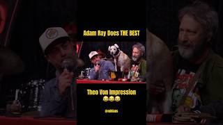 The BEST Theo Von Impression killtony adamray impressions comedyshorts theovon [upl. by Yelserp974]