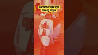 Joyce bikin cinematic sama vespa [upl. by Tedmund]